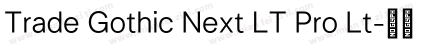Trade Gothic Next LT Pro Lt字体转换